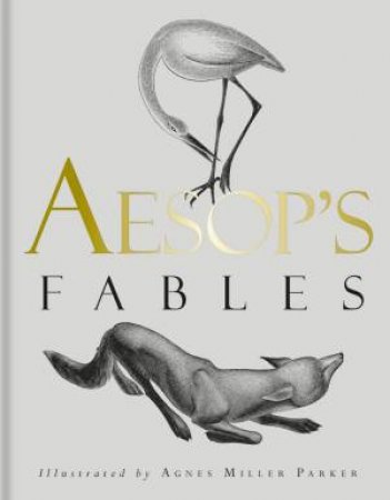 Aesop's Fables by Agnes Miller Parker & V.S. Vernon Jones and others