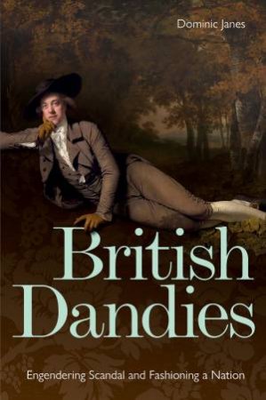 British Dandies by Dominic Janes