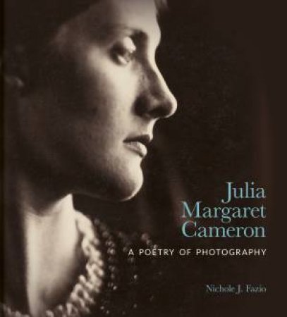 Julia Margaret Cameron by Nichole J. Fazio