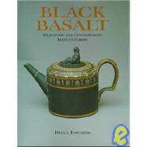 Black Basalt: Wedgwood And Contemporary Manufacturers by Diana Edwards