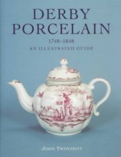 Derby Porcelain 17481848 An Illustrated Guide