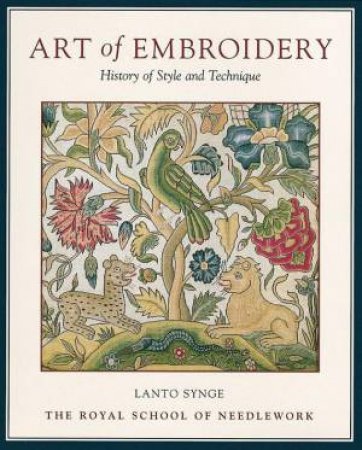 Art Of Embroidery: History Of Style & Design by Lanto Synge