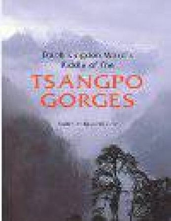 Frank Kingdon Ward's Riddle of the Tsangpo Gorges by WARD FRANK KINGDON