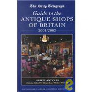 Daily Telegraph Guide To The Antique Shops Of Britain 2001-2002 (30th Edition) by Carol Adams