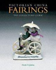 Victorian China Fairings The Collectors Guide