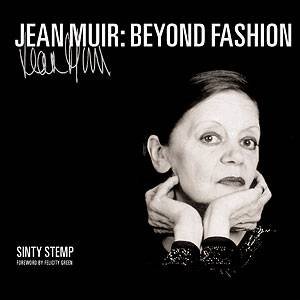 Jean Muir: Beyond Fashion by STEMPE SINTY