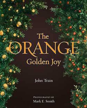 Orange, The: Golden Joy by TRAIN JOHN