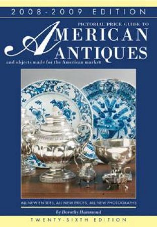 Pictorial Price Guide to American Antiques by HAMMOND DOROTHY