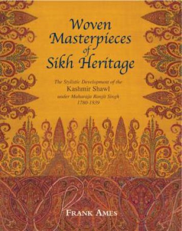 Woven Masterpieces of Sikh Heritage by AMES FRANK