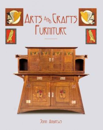 Arts and Crafts Furniture by ANDREWS JOHN