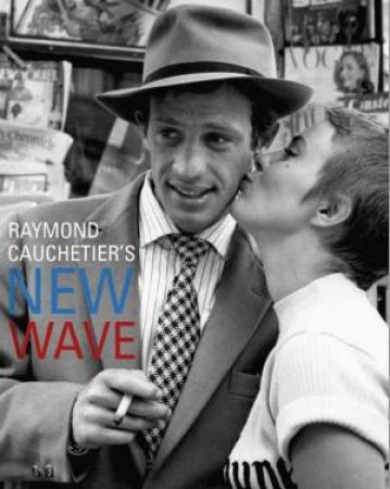 Raymond Cauchetier's New Wave by CAUCHETIER RAYMOND