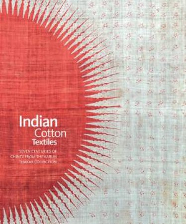 Indian Cotton Textiles by GUY JOHN