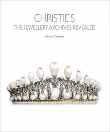 Christie's: The Jewellery Archives Revealed by VINCENT MEYLAN