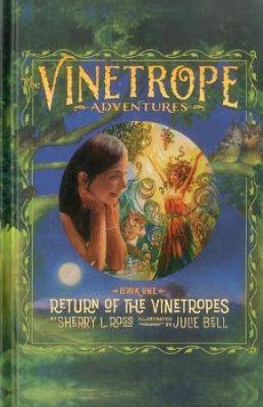 Return Of The Vinetropes by Sherry Ross