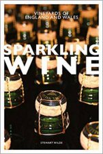 Sparkling Wine The Vineyards Of England And Wales