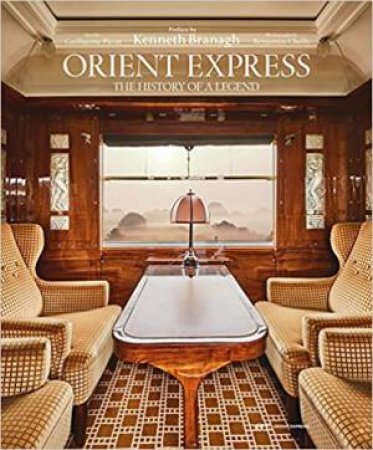 Orient Express: The History Of A Legend by Guillaume Picon