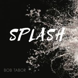 Splash by Bob Tabor