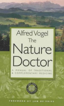 The Nature Doctor by Alfred Vogel