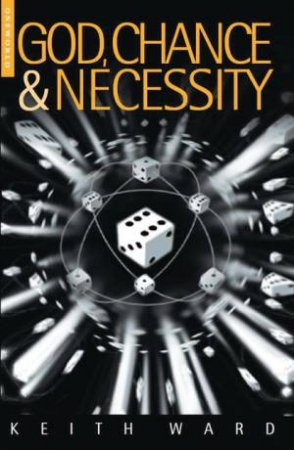 God, Chance & Necessity by Keith Ward