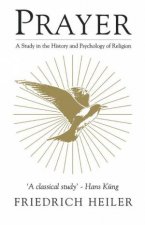 Prayer A Study in the History  Psychology of Religion