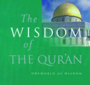 OneWorld: The Wisdom Of The Qur'an by Various