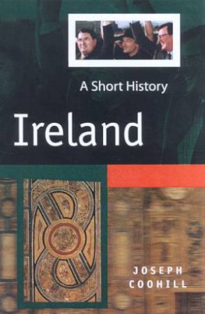 Ireland: A Short History by Joseph Coohill