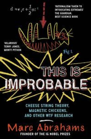 This is Improbable by Marc Abrahams