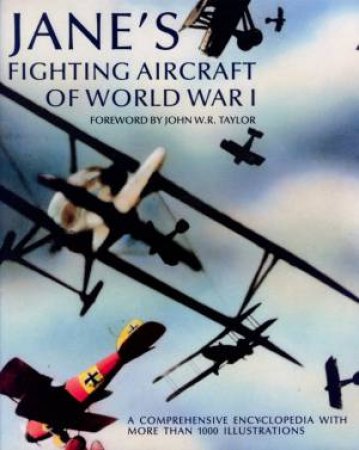 Jane's Fighting Aircraft Of World War I by Various