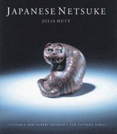 Japanese Netsuke by Julia Hutt