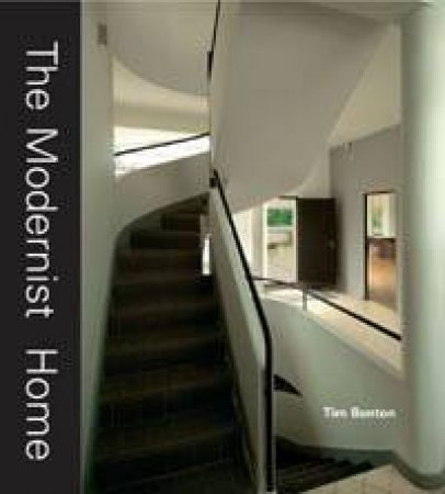 The Modernist Home by Tim Benton