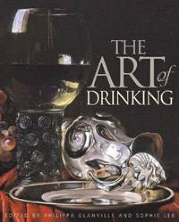 Art of Drinking by P; Lee S Glanville