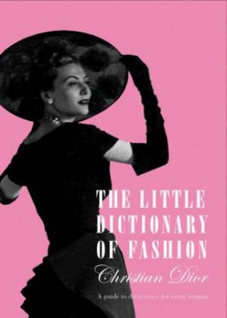 Little Dictionary of Fashion by Christian Dior