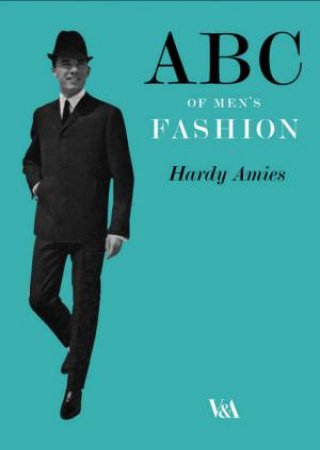 ABC of Men's Fashion by Hardy Amies