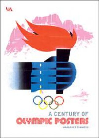 A Century of Olympic Posters by Margaret Timmers