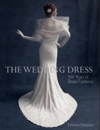 The Wedding Dress by Edwina Ehrman