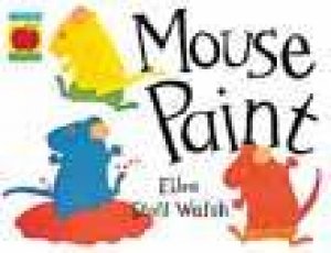 Mouse Paint by Ellen Stoll Walsh