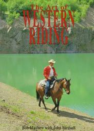 Art of Western Riding by MAYHEW B