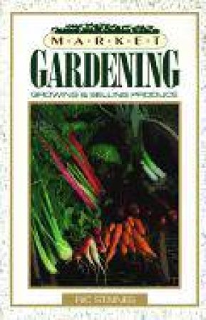 Market Gardening by STAINES R