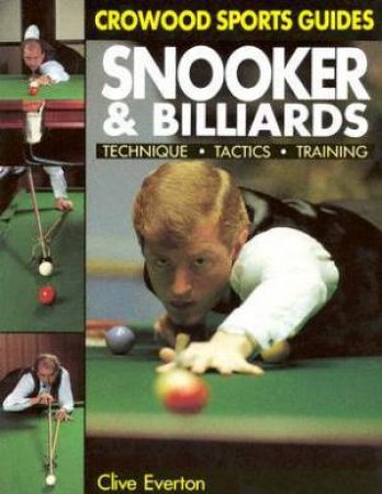 Snooker and Billiards: Technique, Tactics and Training by EVERTON C