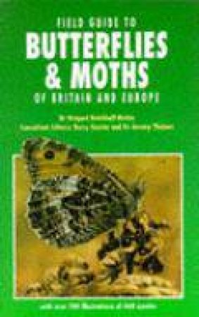 Field Guide to Butterflies & Moths of Britain by REICHHOLF