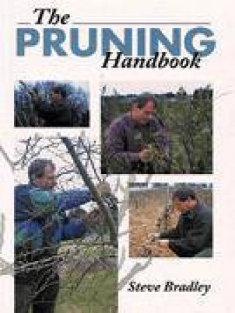 Pruning Handbook by BRADLEY STEVE