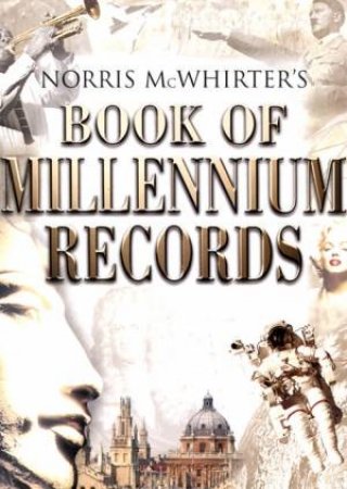 The Book Of Millennium Records by Norris McWhirter