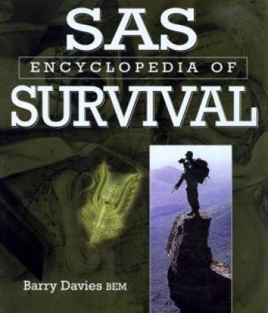 SAS Encyclopedia Of Survival by Barry Davies