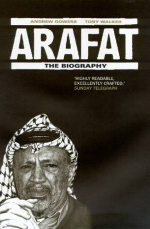 Arafat: The Biography by Andrew et al Gowers