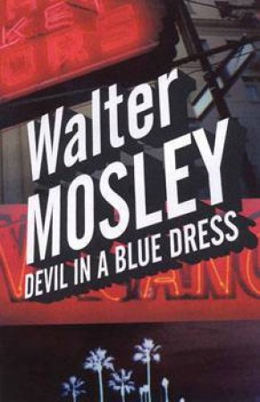 Devil In A Blue Dress by Walter Mosley