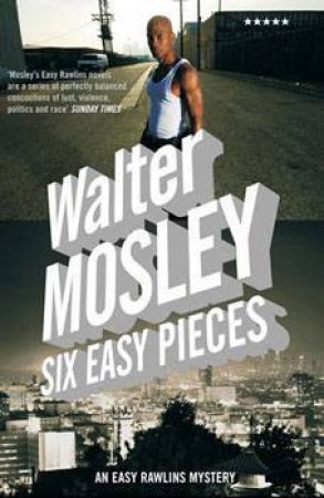 Six Easy Pieces by Walter Mosley