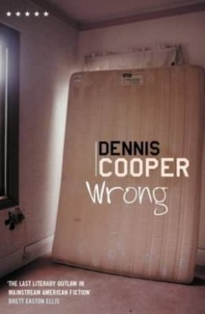 Wrong by Dennis Cooper