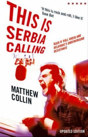 This Is Serbia Calling by Mathew Collin