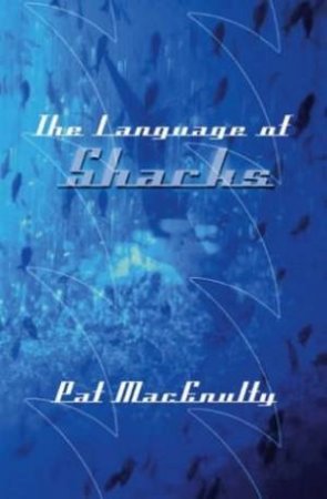 Language Of Sharks by  Pat Macenulty