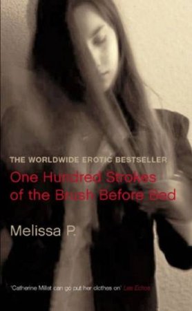 One Hundred Strokes Of The Brush Before Bed by P Melissa